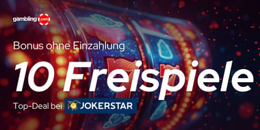 Top-Deal bei Jokerstar: 10 Freispiele – ohne Einzahlung!